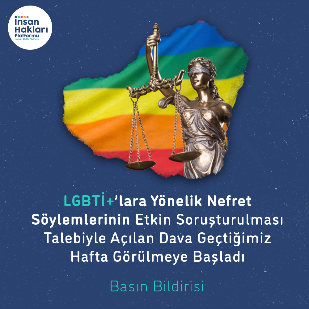 LGBTİ+’lara Yönelik Nefret Söylemlerinin Etkin Soruşturulması Talebiyle Açılan Dava Geçtiğimiz Hafta Görülmeye Başladı